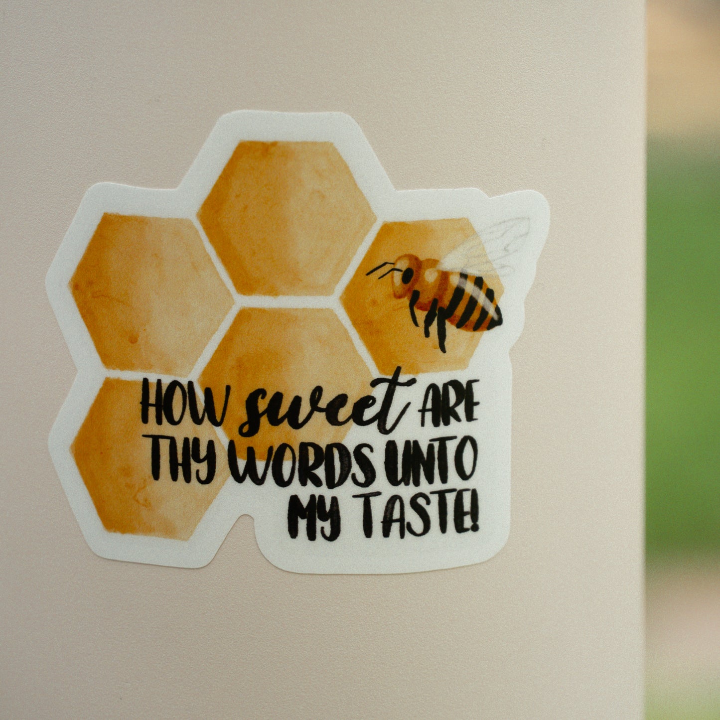 How Sweet Are Thy Words - Sticker